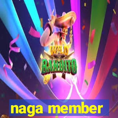 naga member